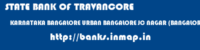 STATE BANK OF TRAVANCORE  KARNATAKA BANGALORE URBAN BANGALORE JC NAGAR (BANGALORE)  banks information 